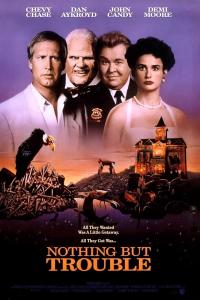 poster of Nothing but Trouble
