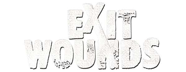Exit Wounds
