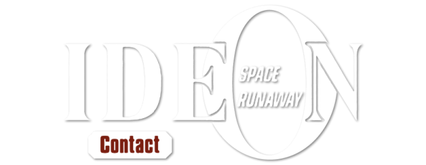 Space Runaway Ideon: Contact