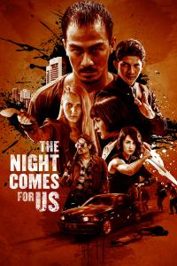 poster of The Night Comes for Us