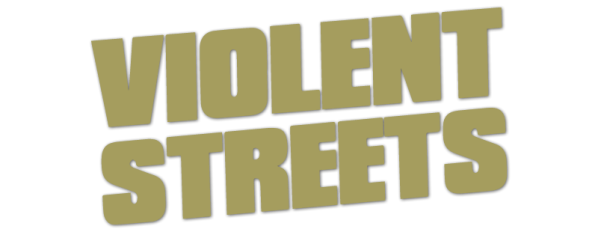 Violent Streets