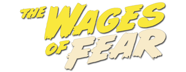 The Wages of Fear