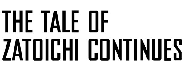 The Tale of Zatoichi Continues