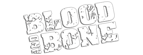 Blood and Bone