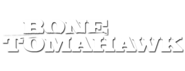 Bone Tomahawk